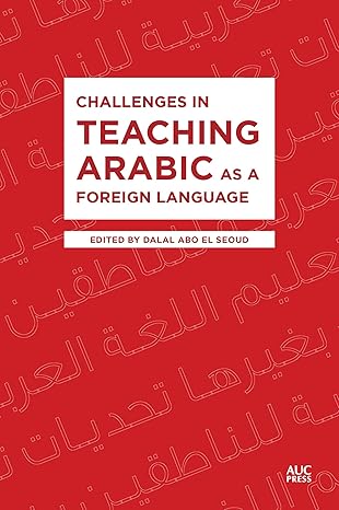 Challenges in Teaching Arabic as a Foreign Language