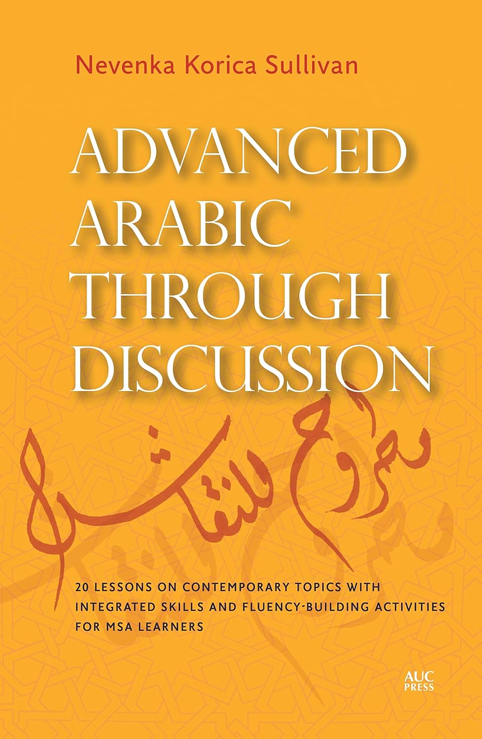 Advanced Arabic through Discussion