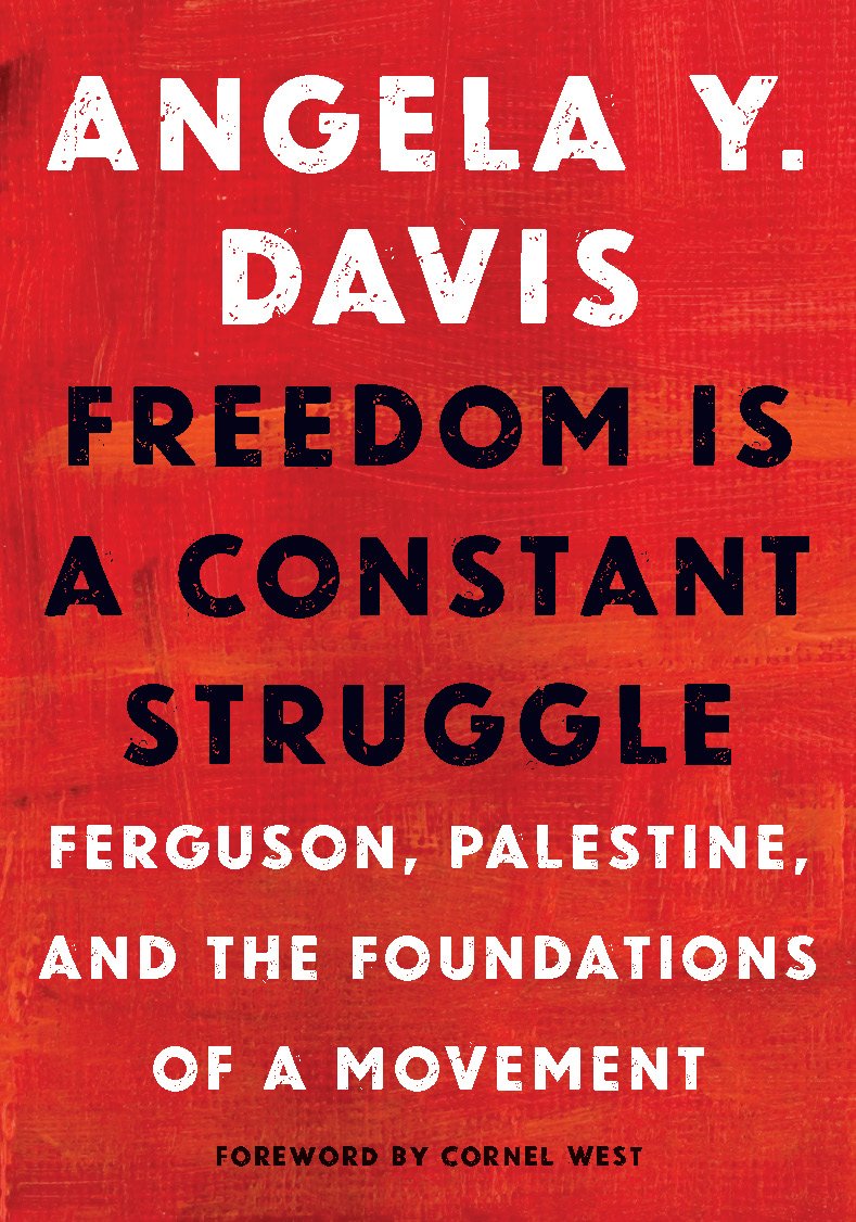 Damaged 55% OFF | Freedom Is a Constant Struggle: Ferguson, Palestine, and the Foundations of a Movement