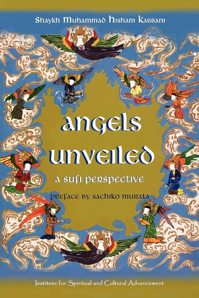 Angels Unveiled: A Sufi Perspective