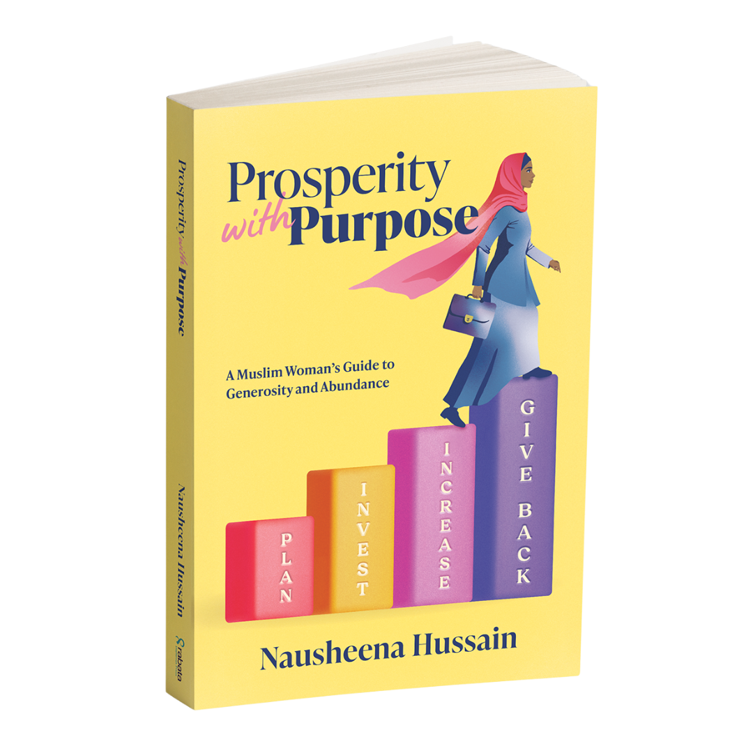 Prosperity with Purpose: A Muslim Woman's Guide to Abundance and Generosity