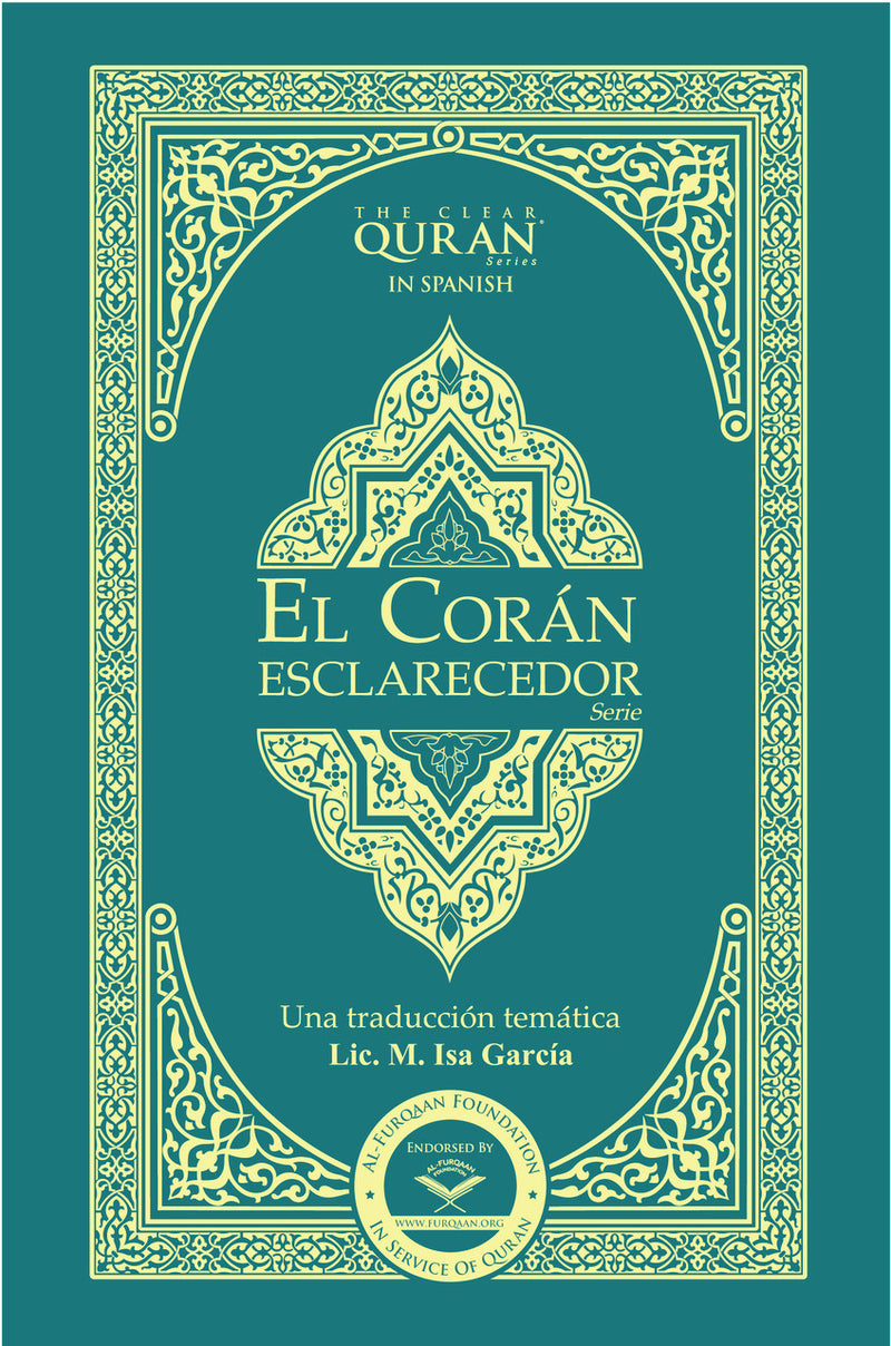 The Clear Quran in Spanish: El Coran Esclarecedor