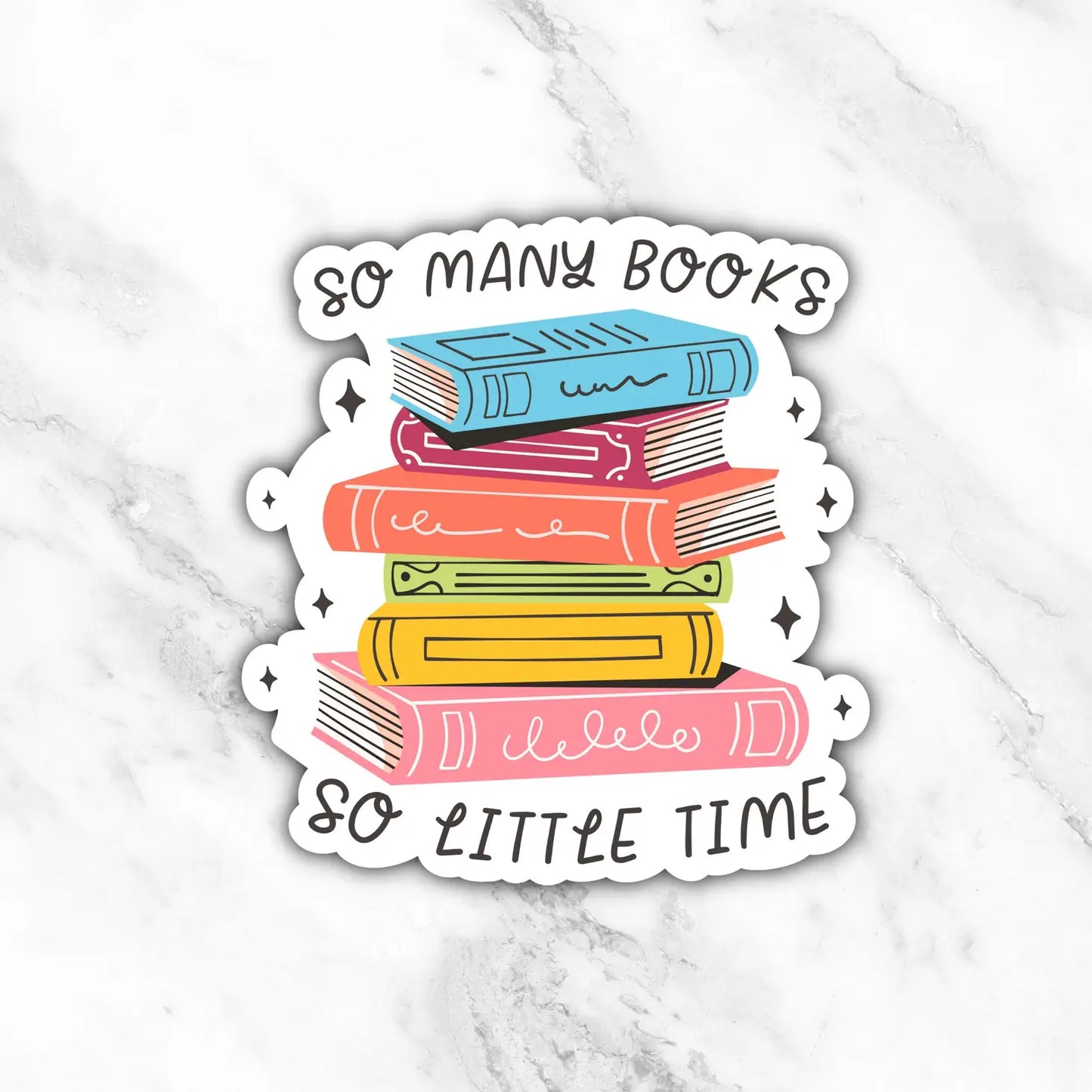So Many Books, So Little Time Sticker