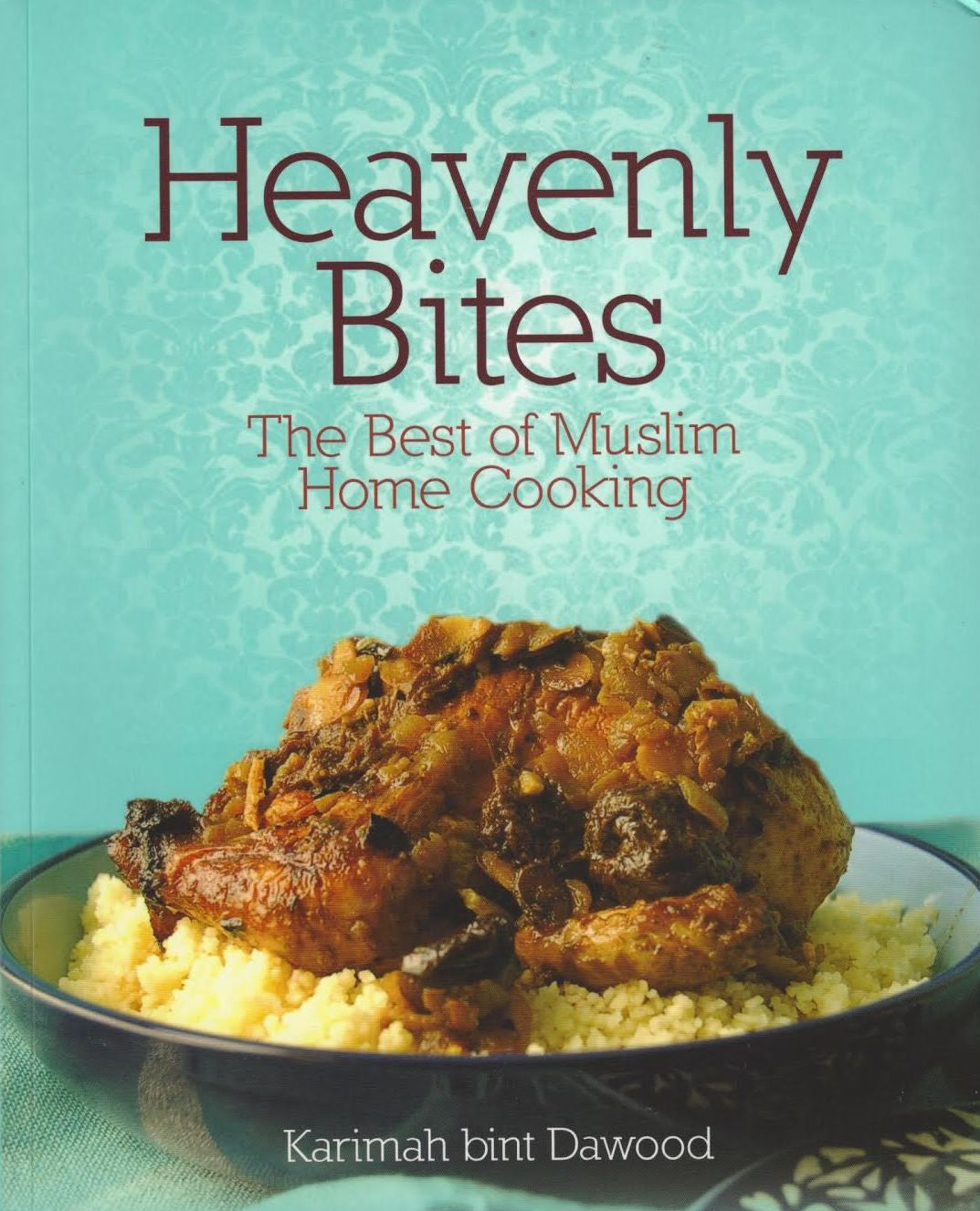 Heavenly Bites: The Best Of Muslim Home Cooking , Book - Daybreak International Bookstore, Daybreak Press Global Bookshop