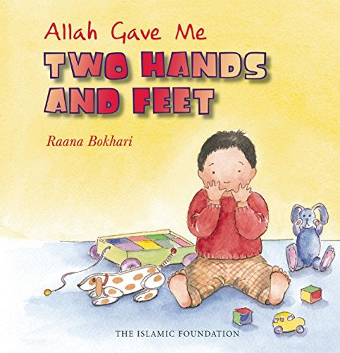 Allah Gave Me Two Hands and Feet , Children's Islamic - Daybreak Press Global Bookshop, Daybreak Press Global Bookshop