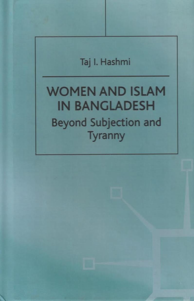 Women and Islam in Bangladesh: Beyond Subjection and Tyranny , Book - Daybreak International Bookstore, Daybreak Press Global Bookshop