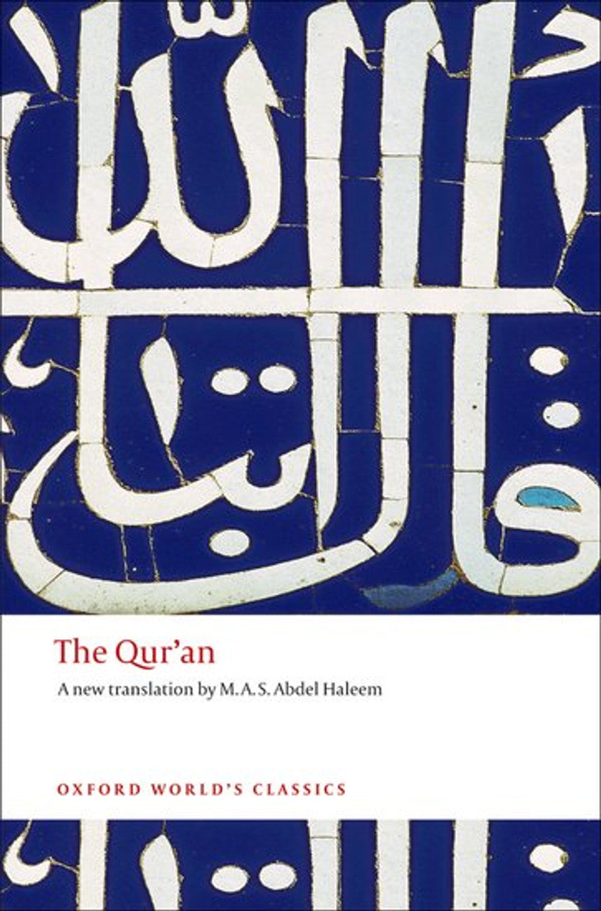 The Qur'an (in English) Oxford: M.A.S Abdel Haleem