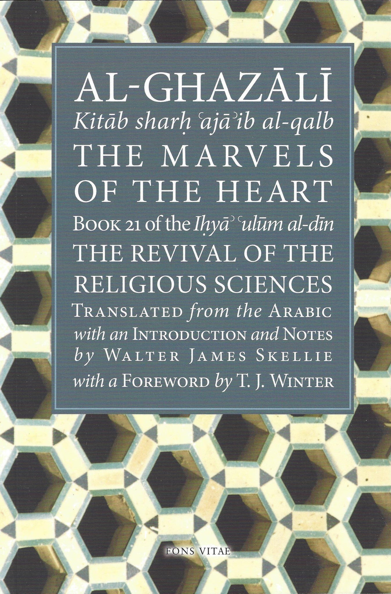 The Marvels of the Heart: Science of the Spirit (Ihya Ulum Al-Din/ the Revival of the Religious Sciences) , Book - Daybreak International Bookstore, Daybreak Press Global Bookshop