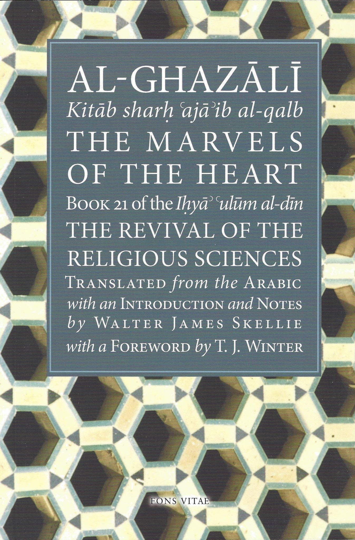 The Marvels of the Heart: Science of the Spirit (Ihya Ulum Al-Din/ the Revival of the Religious Sciences) , Book - Daybreak International Bookstore, Daybreak Press Global Bookshop

