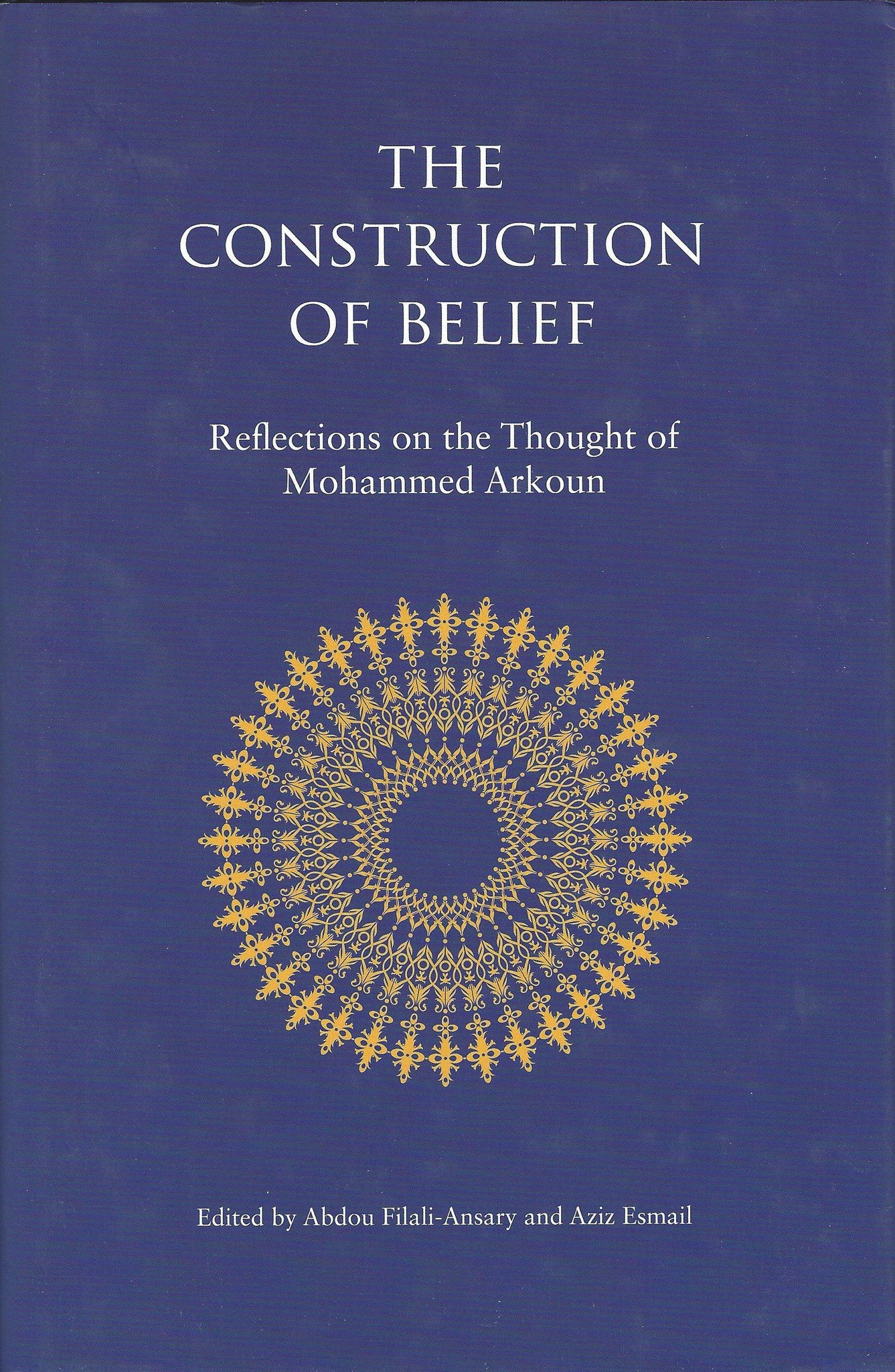 The Construction of Belief: Reflections on the Thought of Mohammed Arkoun , Book - Daybreak International Bookstore, Daybreak Press Global Bookshop