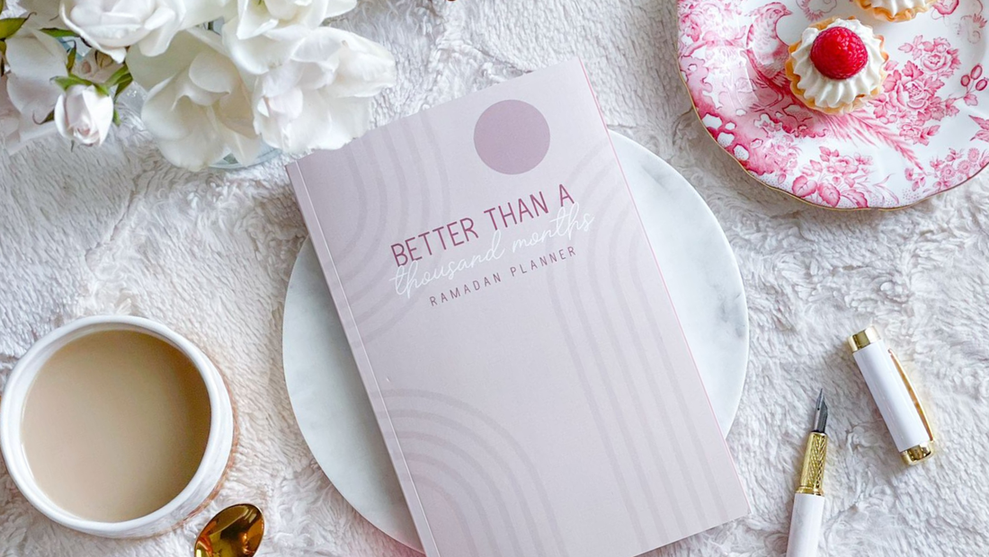 Better Than a Thousand Months: Ramadan Journal and Planner