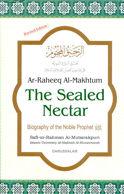 The Sealed Nectar. by Safiur Rahman Mubarakpuri