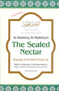 The Sealed Nectar. by Safiur Rahman Mubarakpuri