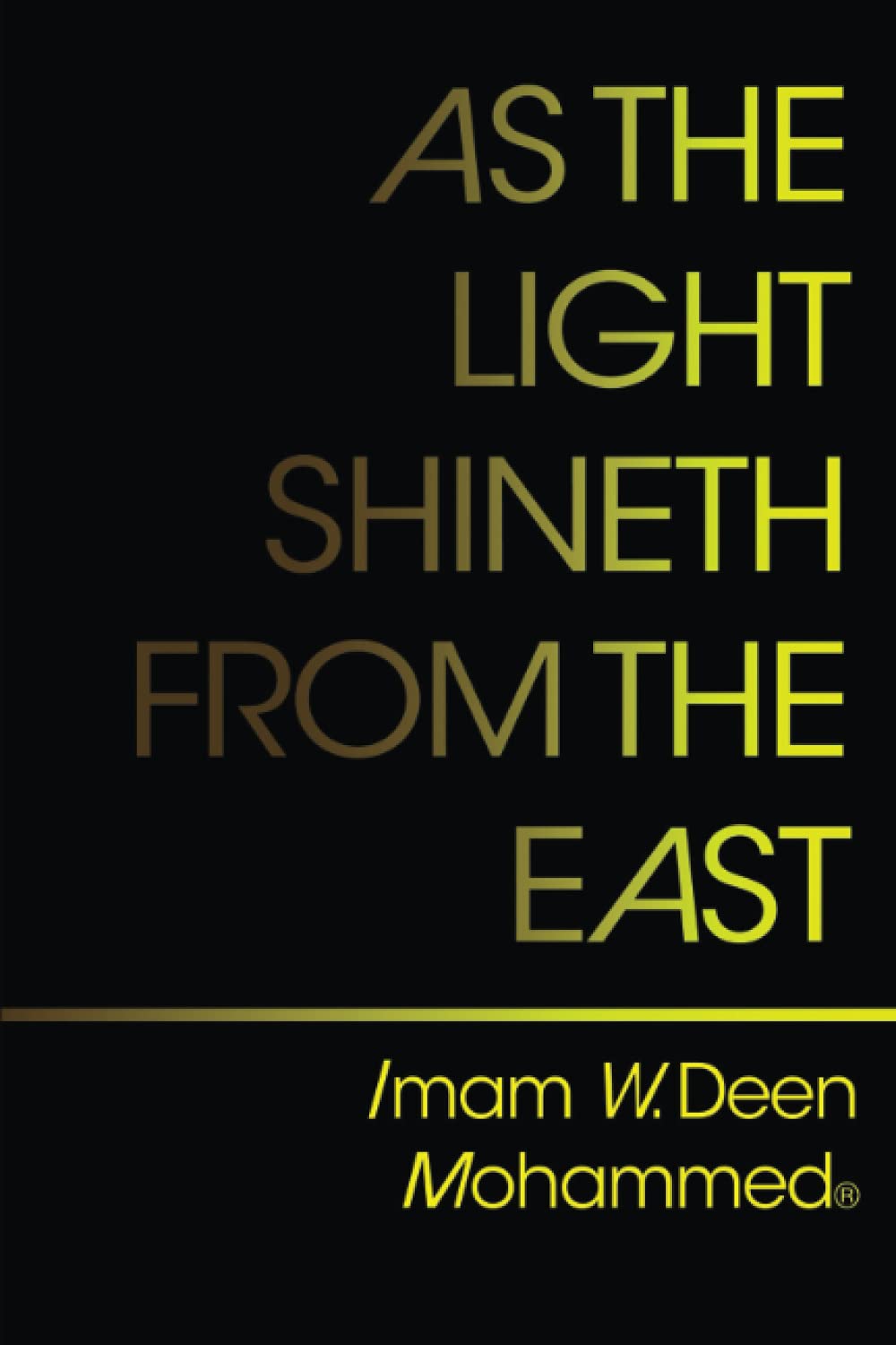 As the Light Shineth from the East