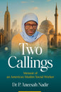 Two Callings: Memoir of an American Muslim Social Worker