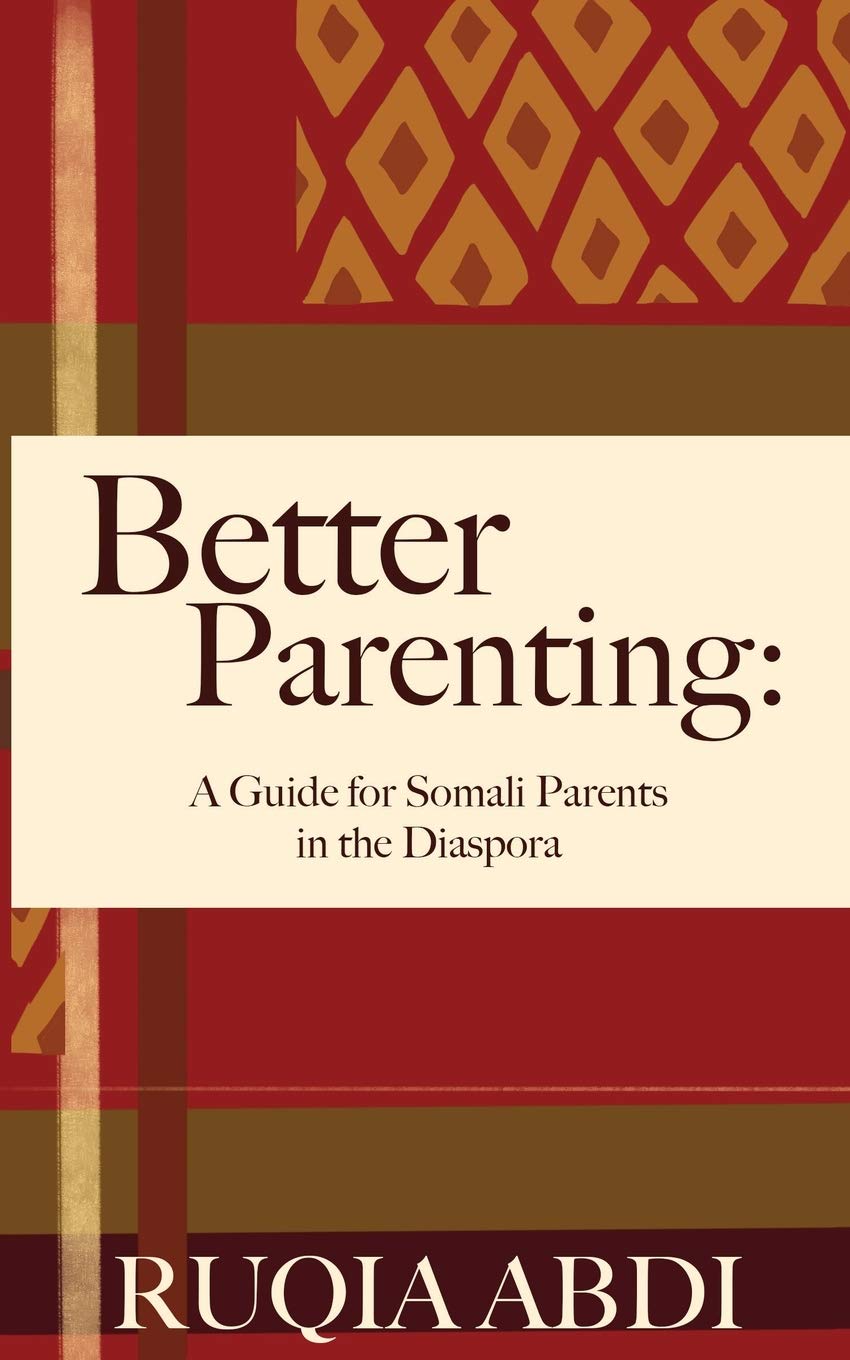 Better Parenting: A Guide for Somali Parents in the Diaspora