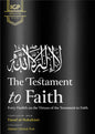 The Testament to Faith: Forty Hadith on the Virtues of the Testament to Faith