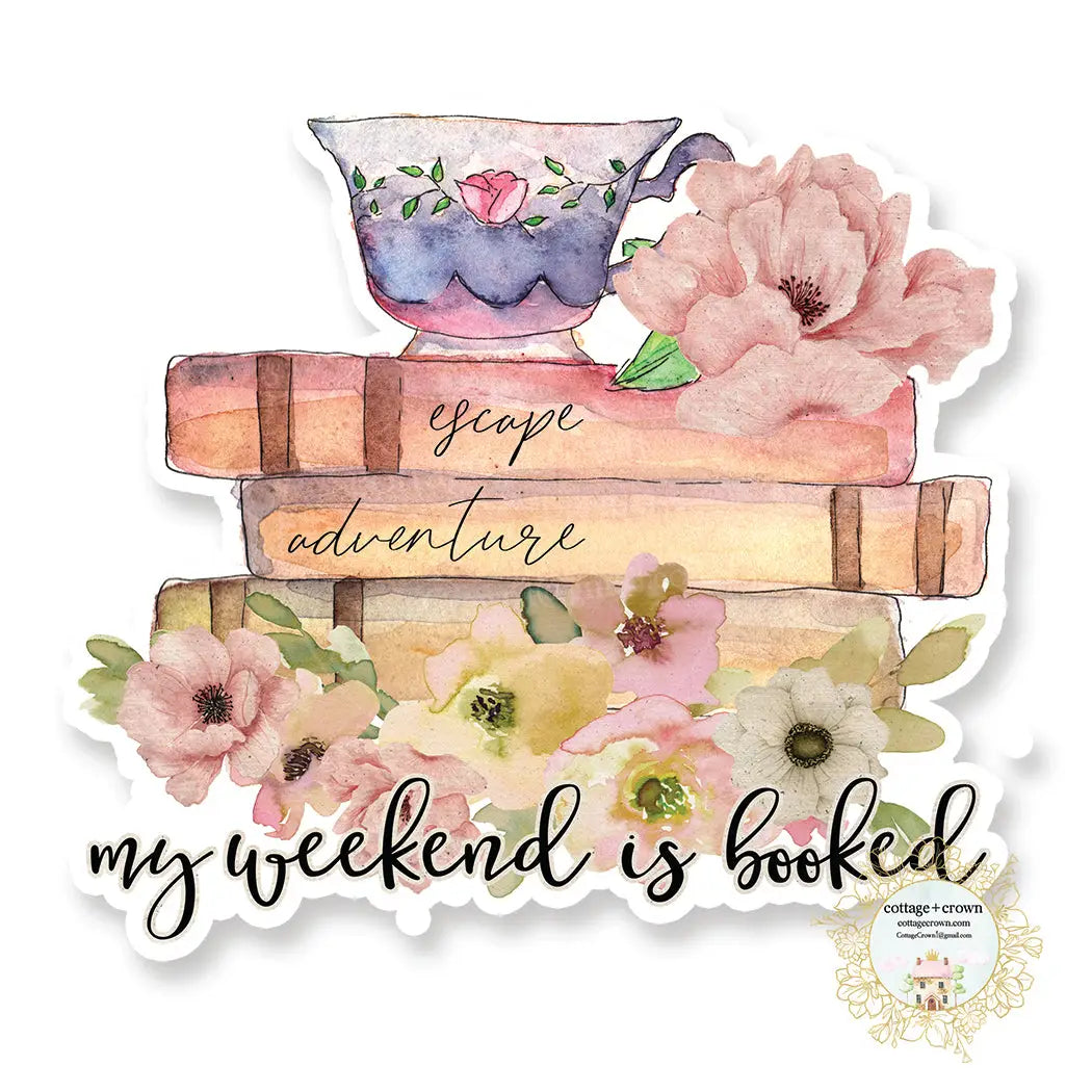My Weekend Is Booked Tea Cup Sticker