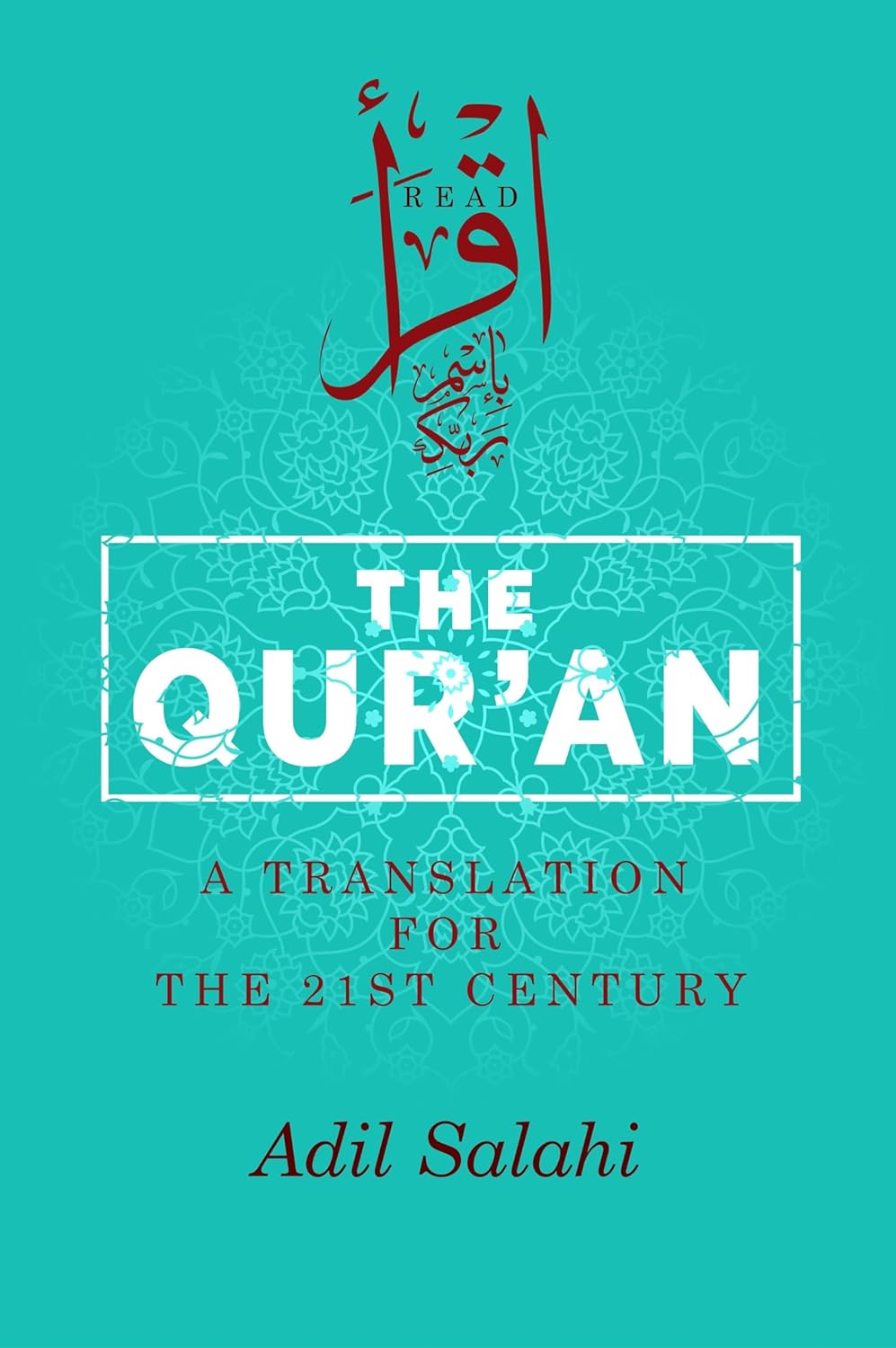 The Qur'an (A Translation for the 21st Century)