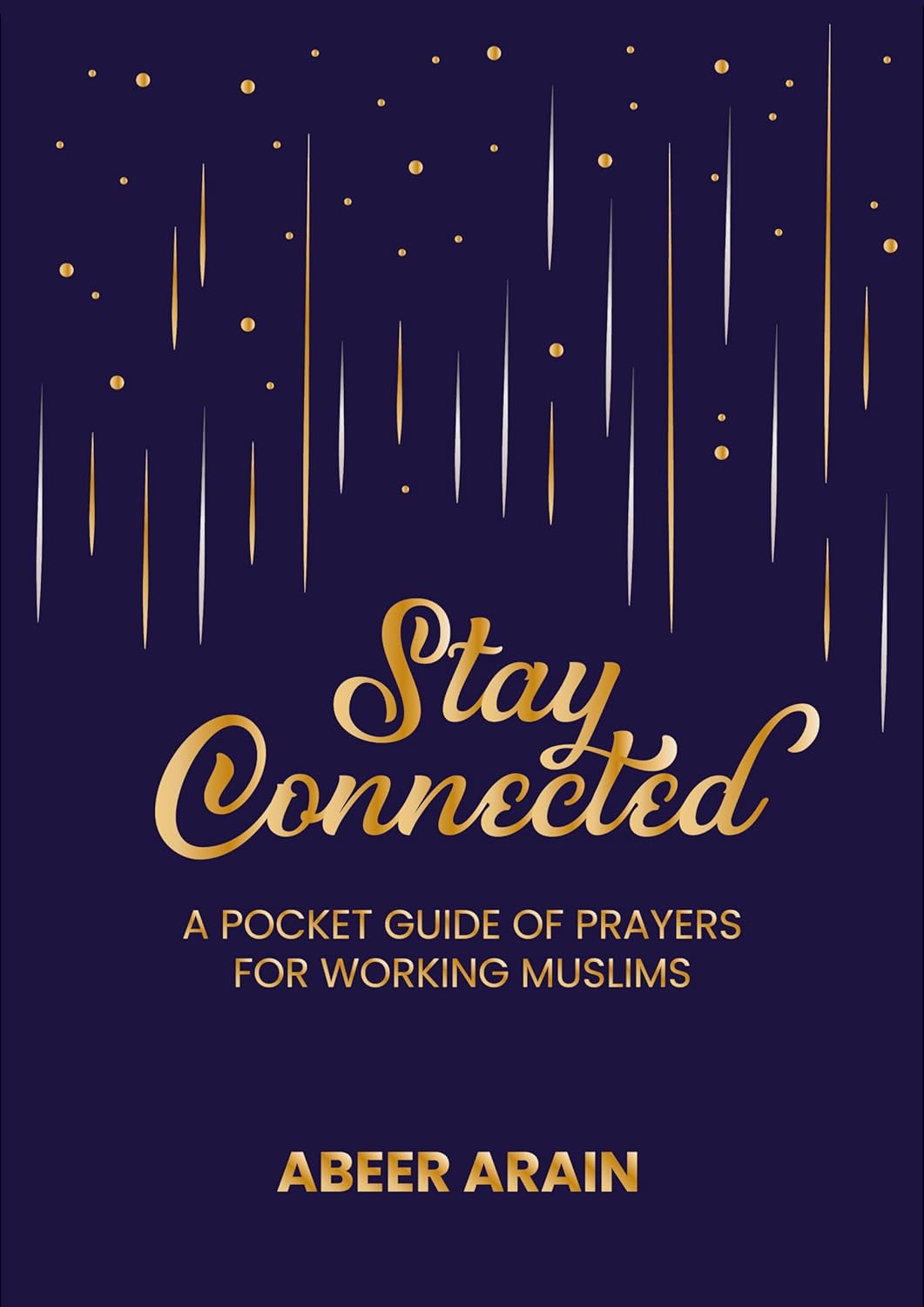 Stay Connected: A Pocket Guide for Prayers For Muslims