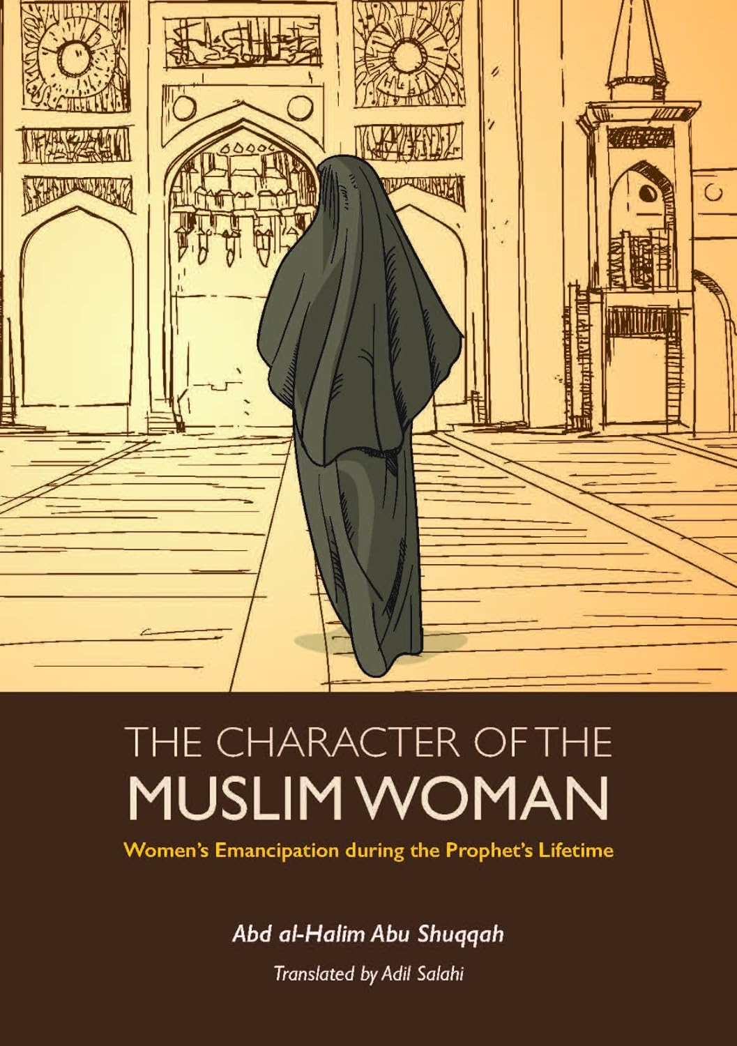 The Character of The Muslim Woman: Women's Emancipation During the Prophet's Lifetime (1/8)