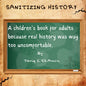 Sanitizing History: A children's book for adults, because real history was way too uncomfortable