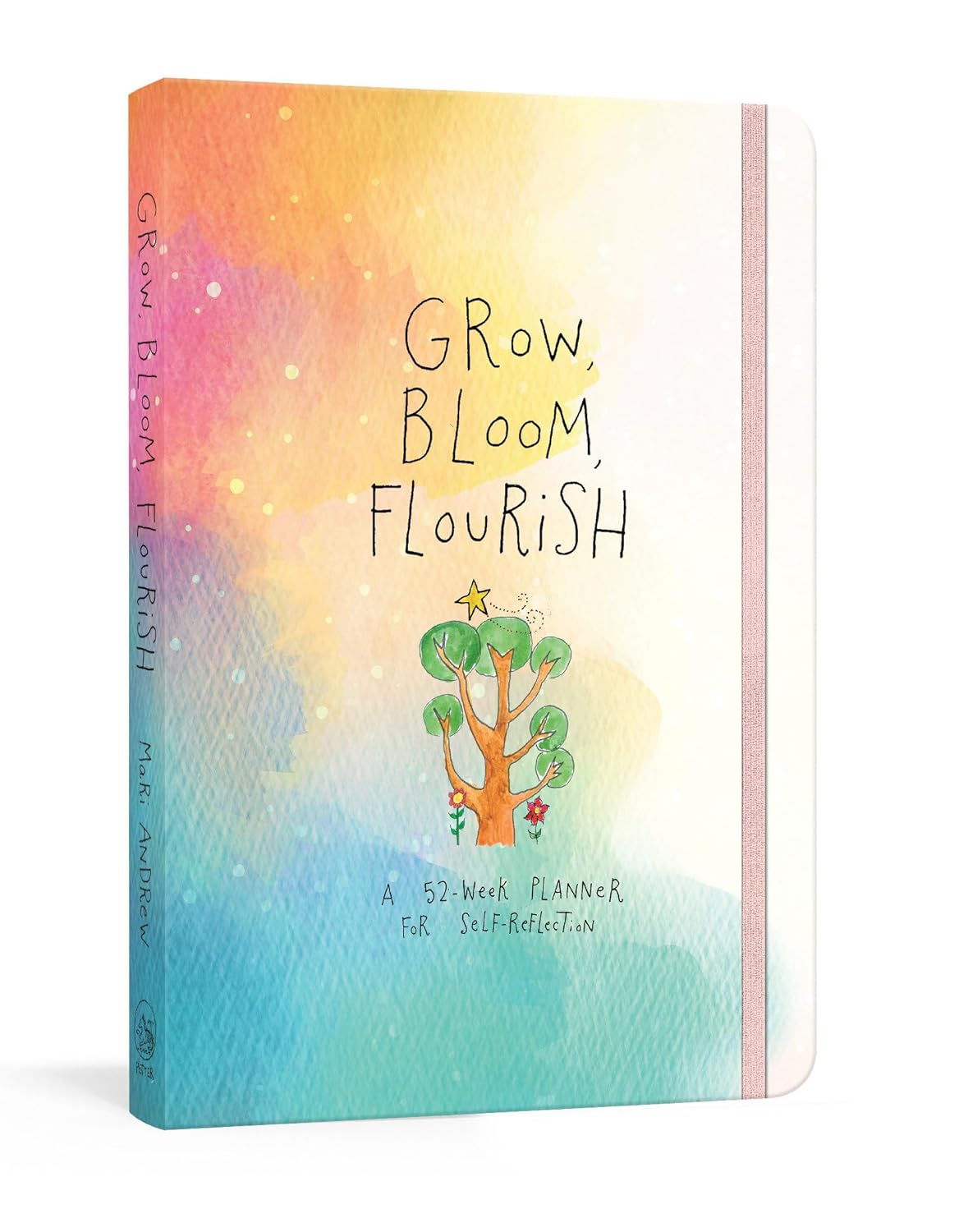 Grow Bloom Flourish (A 52 Week Planner for Self Reflection)