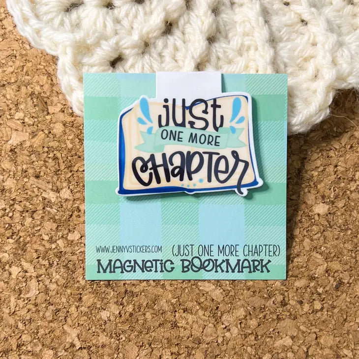 "Just One More Chapter" Magnetic Bookmark