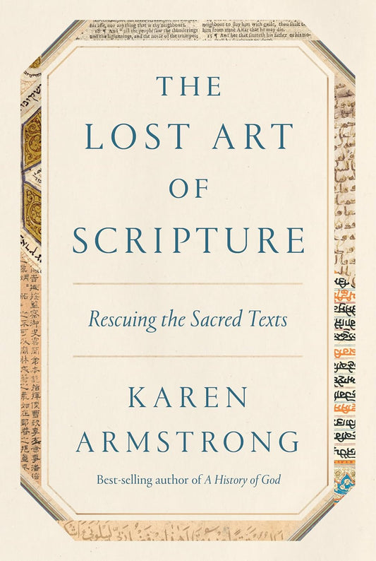 The Lost Art of Scripture: Rescuing the Sacred Texts