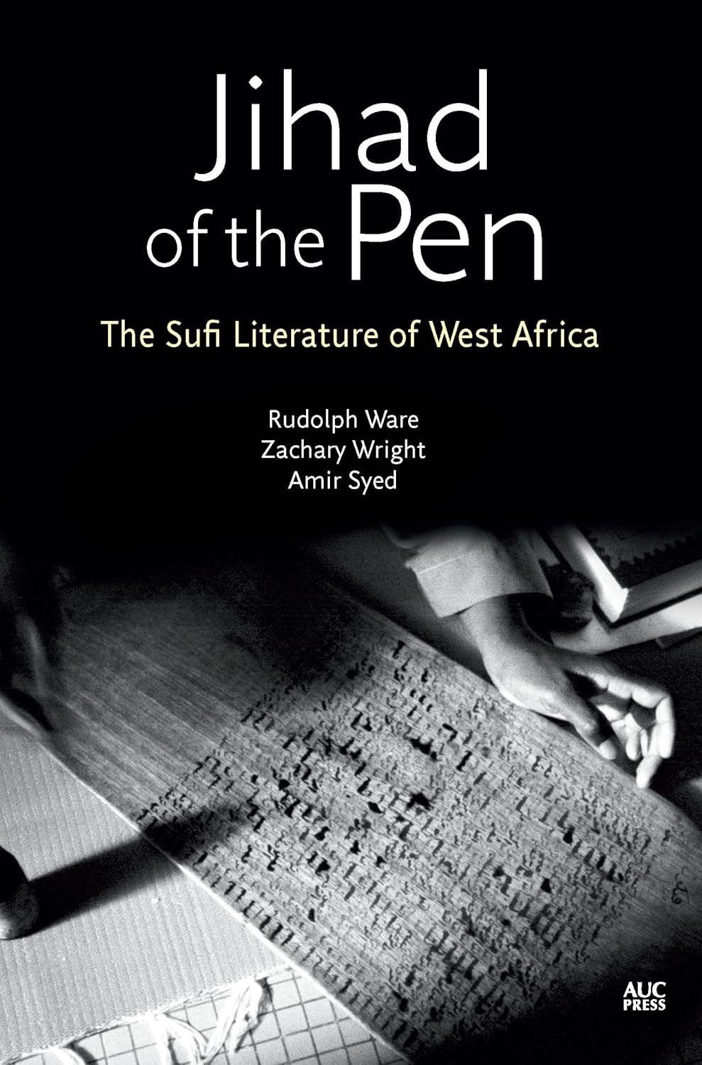 Jihad of the Pen: The Sufi Literature of West Africa
