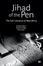 Jihad of the Pen: The Sufi Literature of West Africa