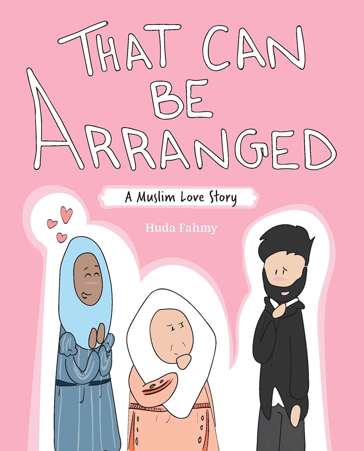 That Can Be Arranged (A Muslim Love Story)