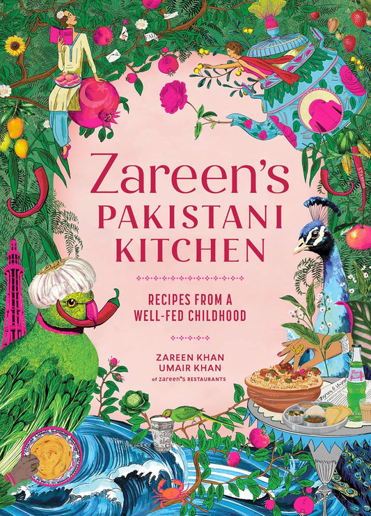 Zareen's Pakistani Kitchen: Recipes from a Well-Fed Childhood