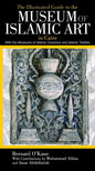 The Illustrated Guide to the Museum Islamic Art in Cairo