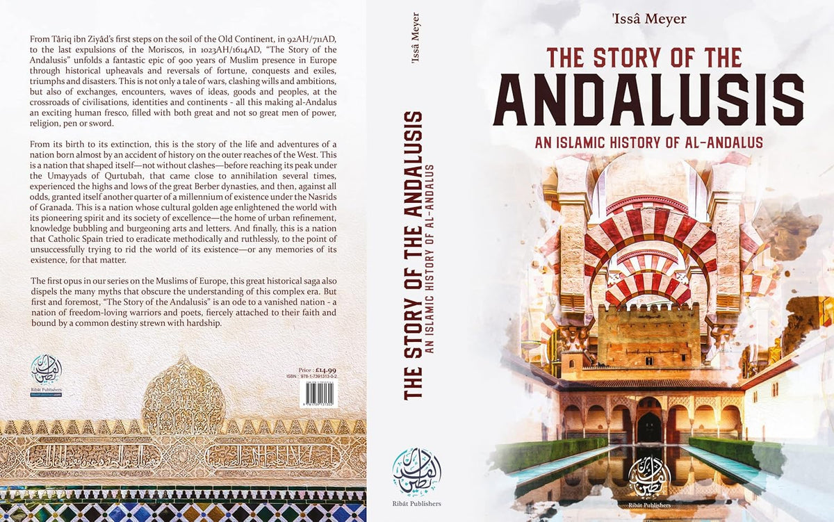 The Story of the Andalusis: An Islamic History of al-Andalus