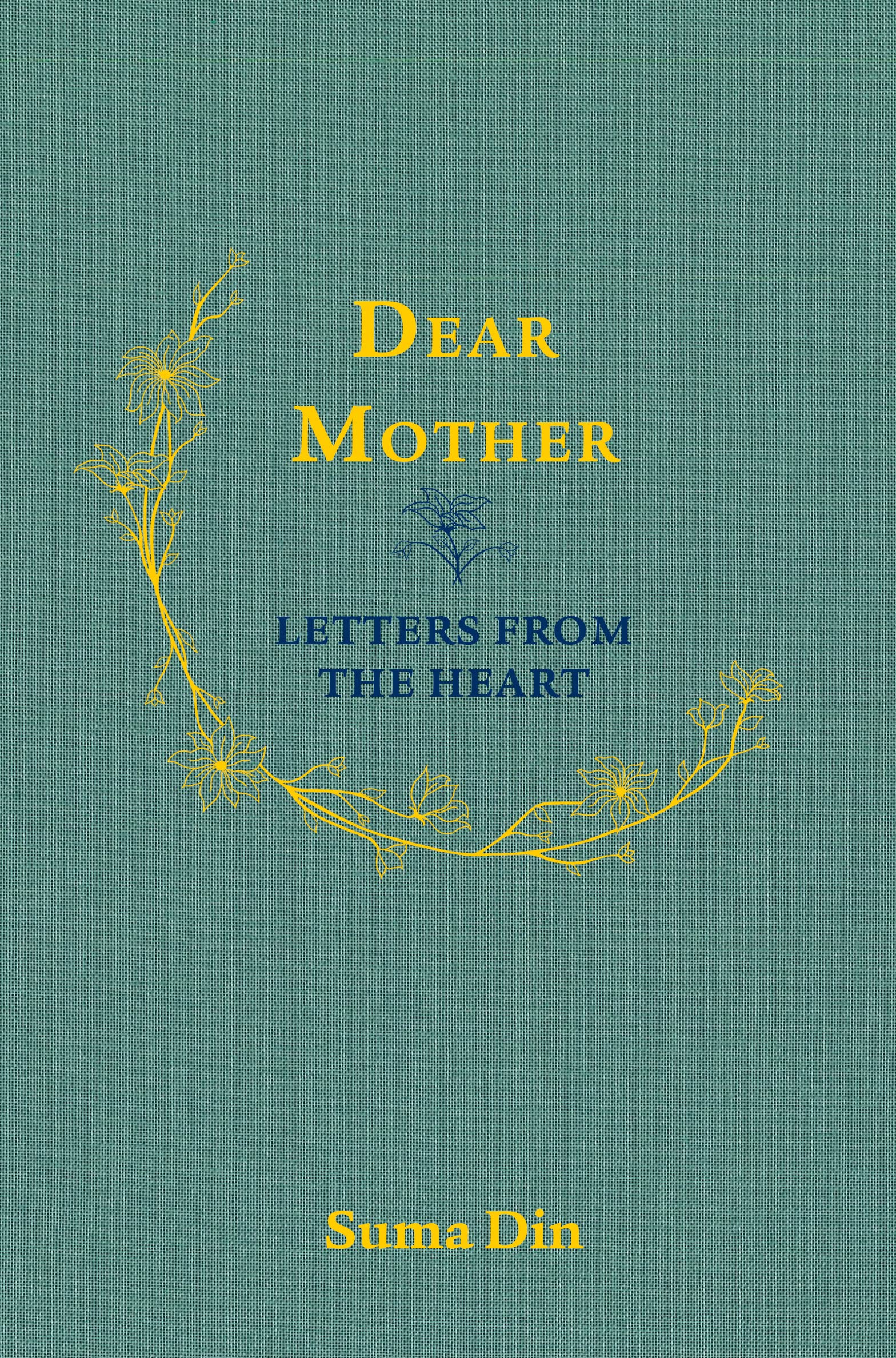Dear Mother - Letters From the Heart