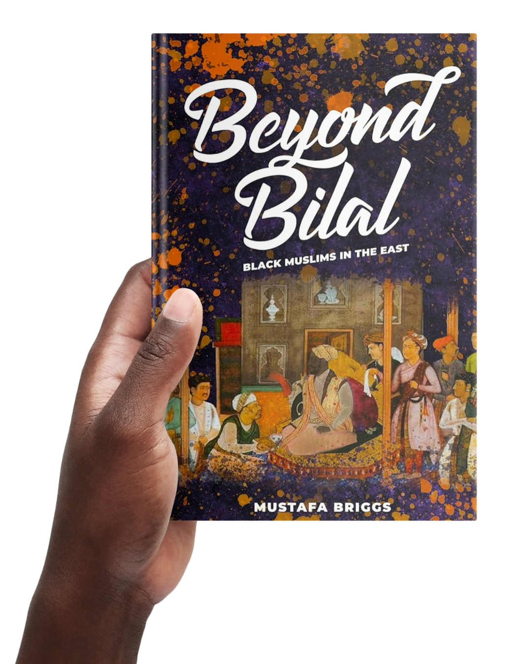 Beyond Bilal: Black Muslims in the East (Book 2)