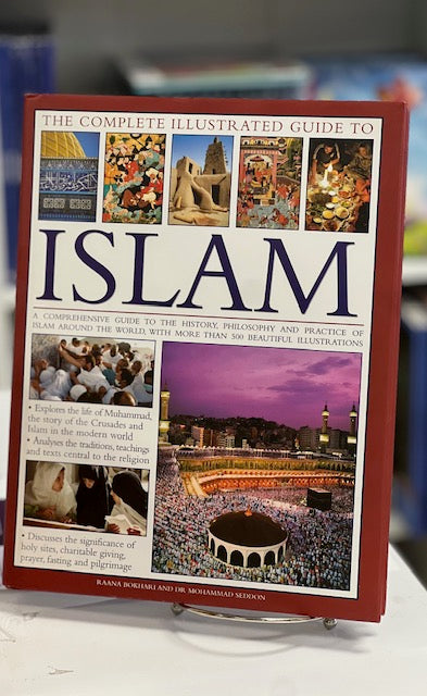The Complete Illustrated Guide to Islam