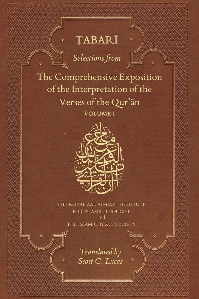 Tabari: Selections From The Comprehensive Exposition Of The Interpretation Of The Verses Of The Qur'an: Volume 1