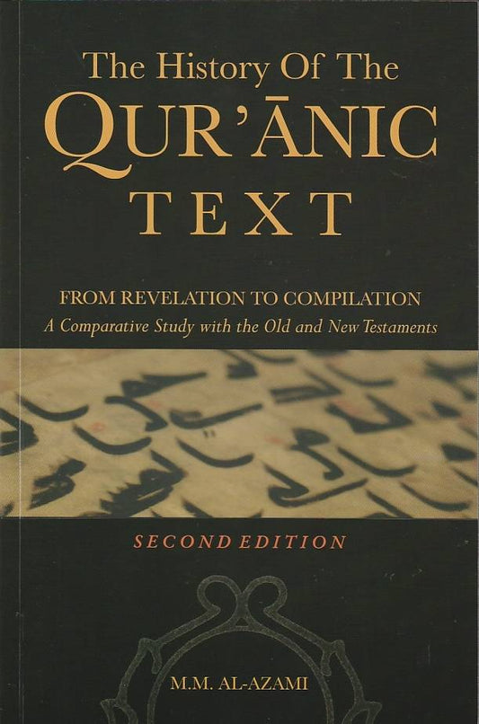 The History of the Qur'anic Text: From Revelation to Compilation