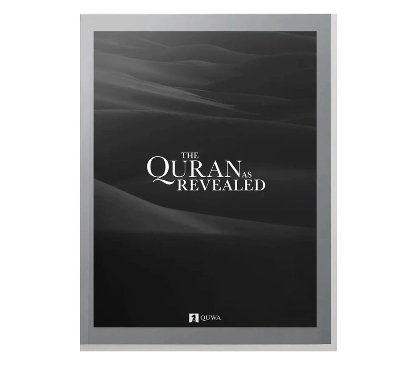 The Quran as Revealed