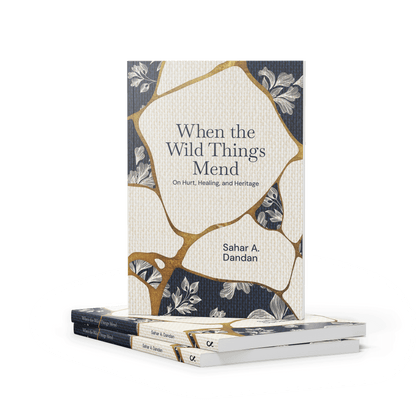 When the Wild Things Mend: On Hurt, Healing, and Heritage