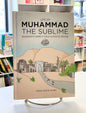 Life of Muhammad the Sublime: Biography Simply Told in Poetic Rhyme