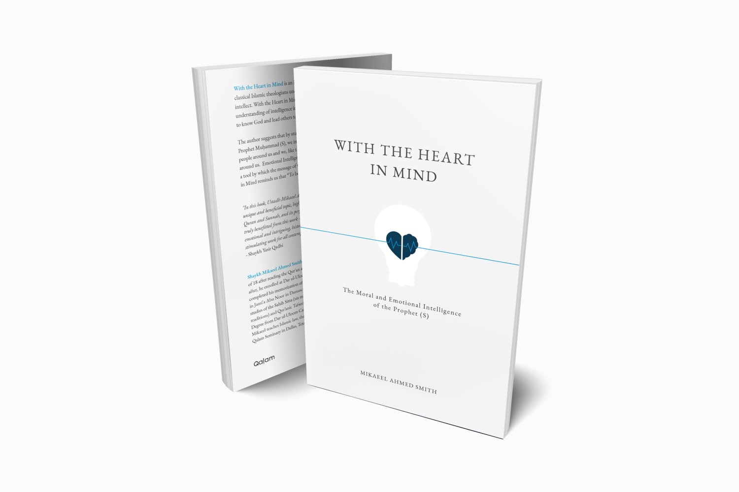 With The Heart in Mind: The Moral and Emotional Intelligence of the Prophet (S)