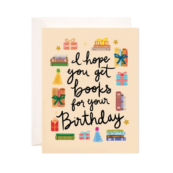 I hope you get books for your birthday greeting card