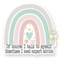 Of Course I Talk To Myself Rainbow Sticker