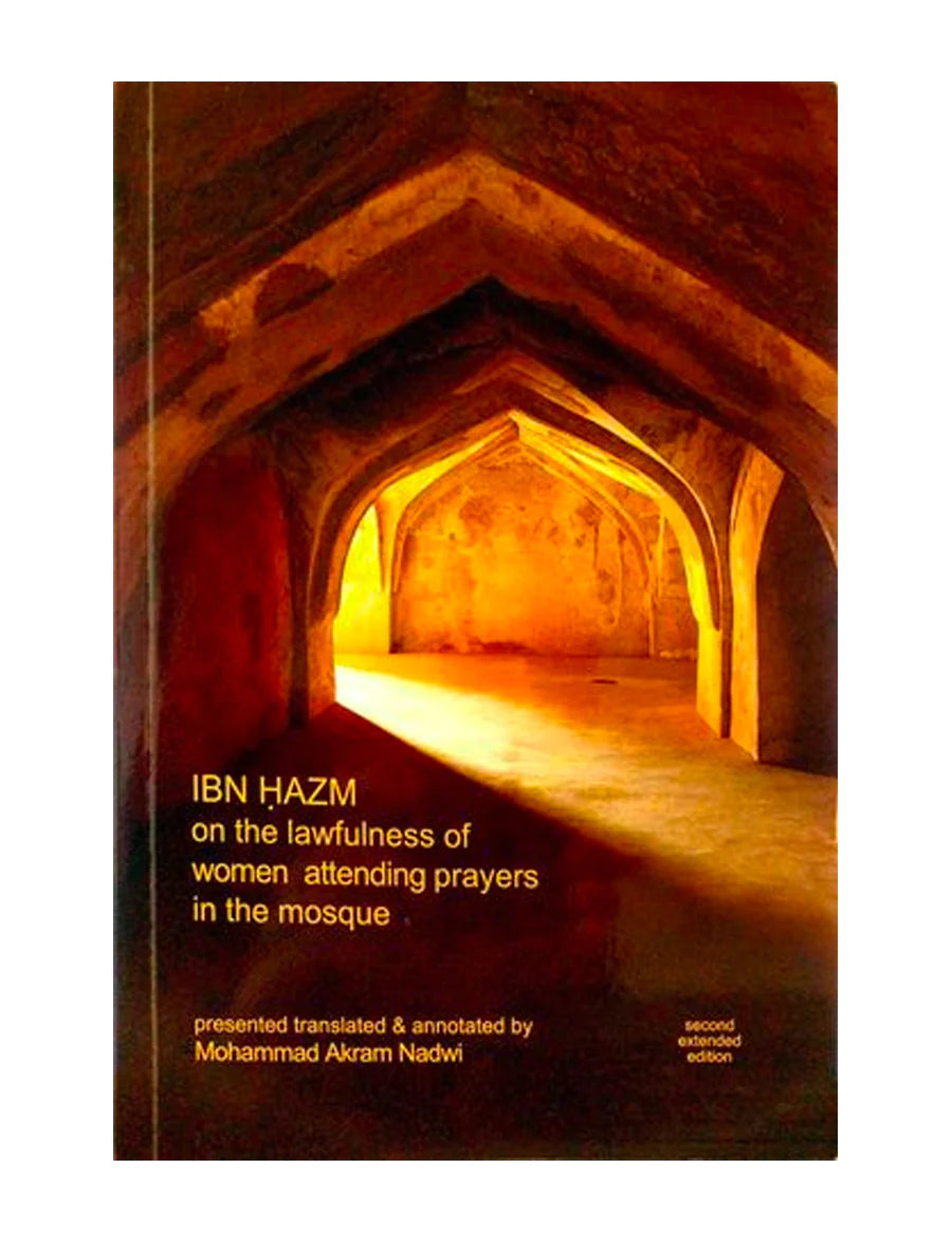 Ibn Hazm On The Lawfulness Of Women Attending Prayers In The Mosque