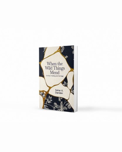 When the Wild Things Mend: On Hurt, Healing, and Heritage