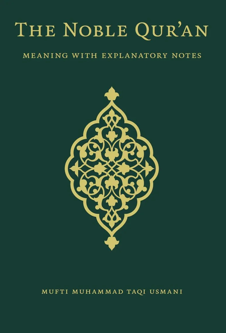The Noble Qur'an Meaning with Explanatory Notes by Mufti Muhammad Taqi Usmani