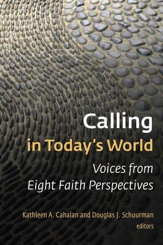 Calling in Today’s World: Voices from Eight Faith Perspectives